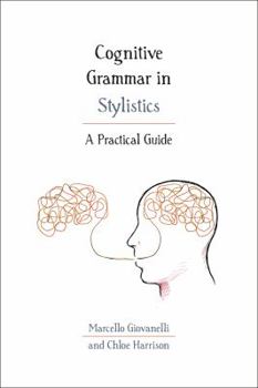 Hardcover Cognitive Grammar in Stylistics: A Practical Guide Book