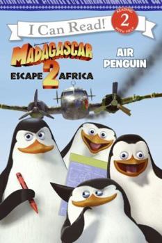 Paperback Madagascar: Escape 2 Africa: Air Penguin (Madagascar Escape 2 Africa: I Can Read. Level 2) Book