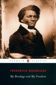 My Bondage and My Freedom - Book  of the Frederick Douglass Papers Series