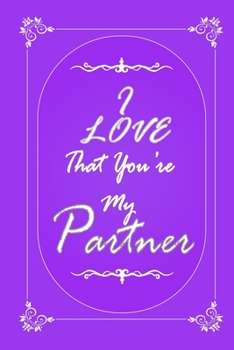 Paperback I Love That You Are My Partner 2020 Planner Weekly and Monthly: Jan 1, 2020 to Dec 31, 2020/ Weekly & Monthly Planner + Calendar Views: (Gift Book for Book