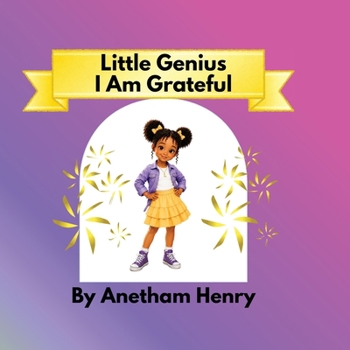 Little Genius: I am Grateful