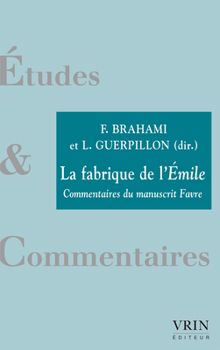 Paperback La Fabrique de l'Emile: Commentaires Du Manuscrit Favre [French] Book