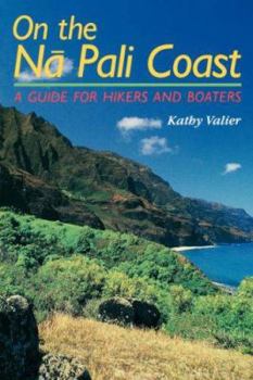 Paperback On the N&#257; Pali Coast: A Guide for Hikers and Boaters Book