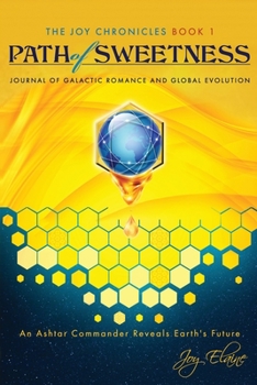 Paperback Path of Sweetness: Journal of Galactic Romance and Global Evolution Book
