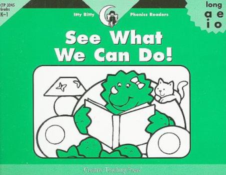 Paperback See What We Can Do!, Itty Bitty Phonics Reader (Itty-bitty Phonics Readers) Book