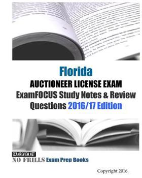 Paperback Florida Auctioneer LICENSE Exam ExamFOCUS Study Notes & Review Questions 2016/17 Edition Book