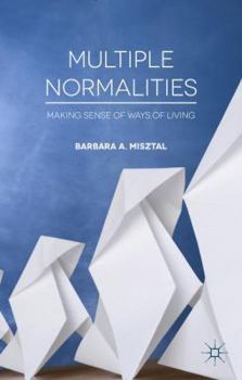 Hardcover Multiple Normalities: Making Sense of Ways of Living Book