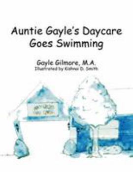 Paperback Auntie Gayle's Daycare Goes Swimming Book