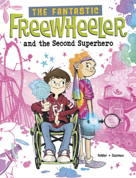 Paperback The Fantastic Freewheeler and the Second Superhero: A Graphic Novel Book