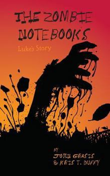 The Zombie Notebooks: Luke's Story