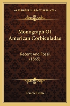 Paperback Monograph of American Corbiculadae: Recent and Fossil (1865) Book