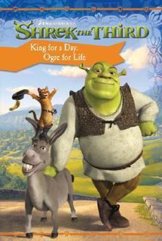 Paperback Shrek the Third: King for a Day, Ogre for Life Book