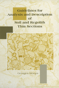 Misc. Guidelines for Analysis and Description of Soil and Regolith Thin Sections Book