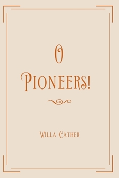 O Pioneers!: Exclusive Edition