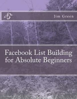 Paperback Facebook List Building for Absolute Beginners Book