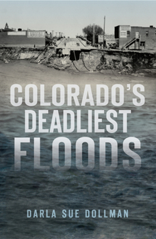 Paperback Colorado's Deadliest Floods Book
