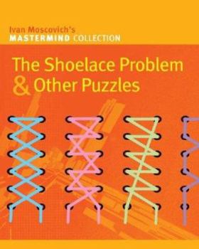 Paperback The Shoelace Problem & Other Puzzles Book