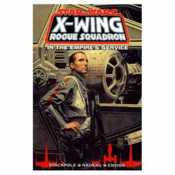 Paperback Star Wars: X-Wing Rogue Squadron - In the Empire's Service Volume 5 Book
