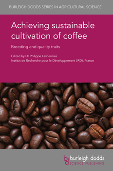 Hardcover Achieving Sustainable Cultivation of Coffee: Breeding and Quality Traits Book