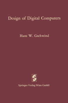 Design of digital computers: An introduction (Texts and monographs in computer science)