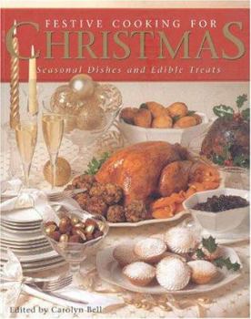 Paperback Festive Cooking for Christmas: Seasonal Dishes and Edible Treats Book