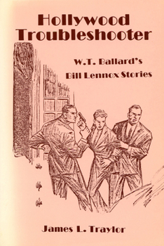 Paperback Hollywood Troubleshooter: W. T. Ballard's Bill Lennox Stories Book