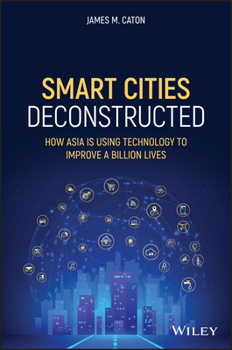 A Practical Guide to Global Smart Cities (with an In-Depth Look at India and China Smart Cities)