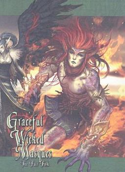 Hardcover Graceful Wicked Masques: The Fair Folk Book