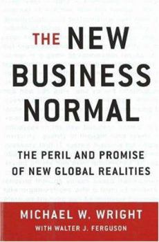 Hardcover The New Business Normal: The Peril and Promise of New Global Realities Book