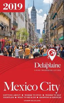 Paperback Mexico City - The Delaplaine 2019 Long Weekend Guide Book