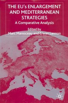 Hardcover The Eus Enlargement and Mediterranean Strategies: A Comparative Analysis Book