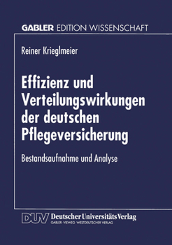 Paperback Effizienz Und Verteilungswirkungen Der Deutschen Pflegeversicherung: Bestandsaufnahme Und Analyse [German] Book