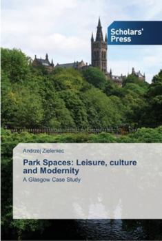 Paperback Park Spaces: Leisure, culture and Modernity Book