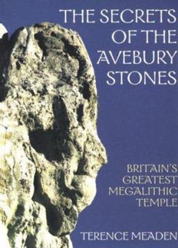 Paperback The Secrets of the Avebury Stones: Britain's Greatest Megalithic Temple Book