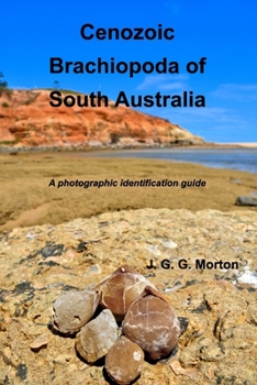 Paperback Cenozoic Brachiopoda of South Australia: A photographic identification guide Book