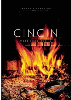 Hardcover Cincin: Wood Fired Cucina Book