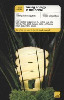 Paperback Teach Yourself Saving Energy in the Home (Teach Yourself - General) Book