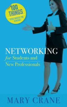 Paperback 100 Things You Need to Know: Networking: For Students and New Professionals Book