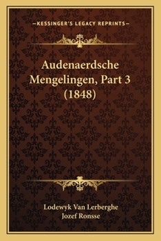 Paperback Audenaerdsche Mengelingen, Part 3 (1848) [Dutch] Book