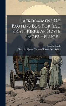 Hardcover Laerdommens Og Pagtens Bog For Jesu Kristi Kirke Af Sidste Dages Hellige... [Danish] Book