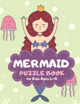 Mermaid Puzzle Book for Kids Ages 4-8: Trendy Theme A Fun Kid Workbook Game for Learning, Coloring, Mazes, Sudoku and More! Best Holiday and Birthday Gift Idea