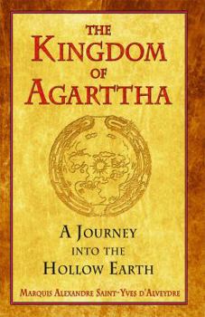 Paperback The Kingdom of Agarttha: A Journey Into the Hollow Earth Book