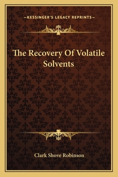 Paperback The Recovery Of Volatile Solvents Book