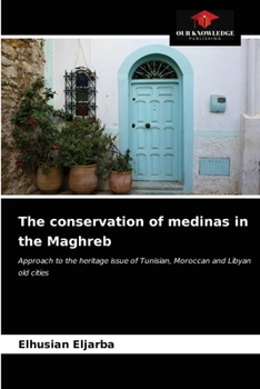 Paperback The conservation of medinas in the Maghreb Book