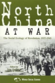 Paperback North China at War: The Social Ecology of Revolution, 1937-1945 Book