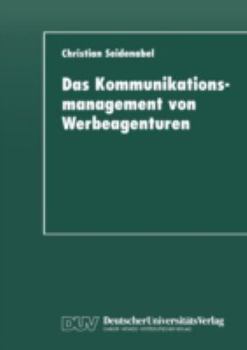 Paperback Das Kommunikationsmanagement Von Werbeagenturen [German] Book