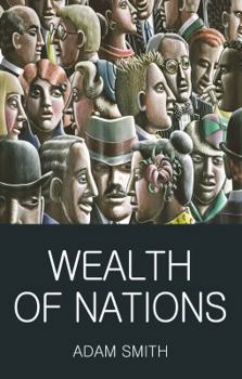 An Inquiry into the Nature and Causes of the Wealth of Nations