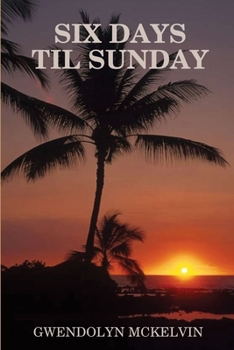 Paperback Six Days Till Sunday Book