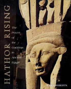 Paperback Hathor Rising: The Power of the Goddess in Ancient Egypt Book