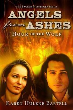 Paperback Angels from Ashes: Hour of the Wolf Book